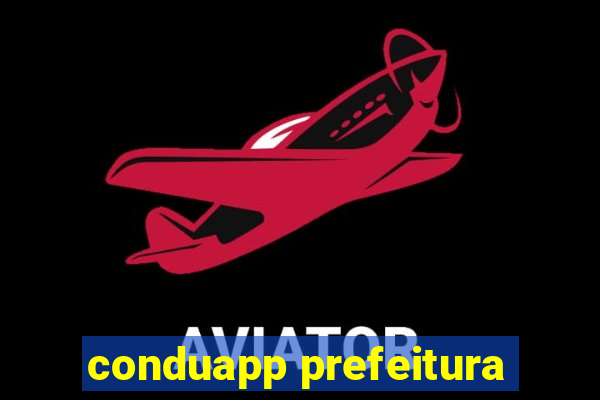 conduapp prefeitura